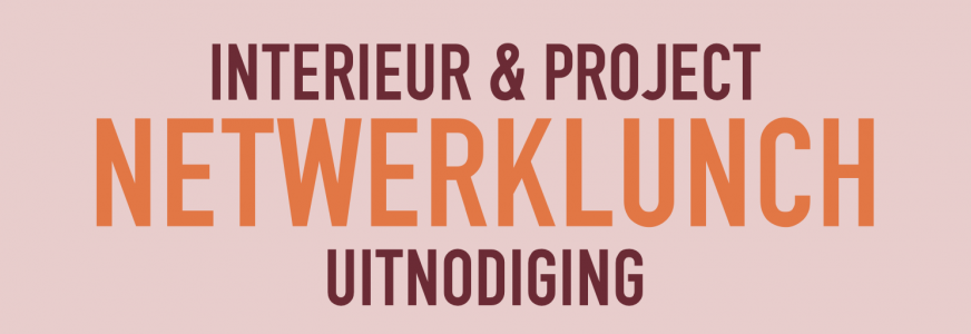 Interieur & project netwerklunch